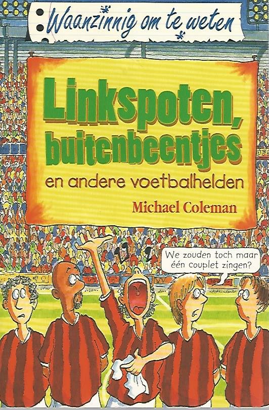 Coleman, Michel - Linkspoten, buitenbeentjes en andere voetbalhelden