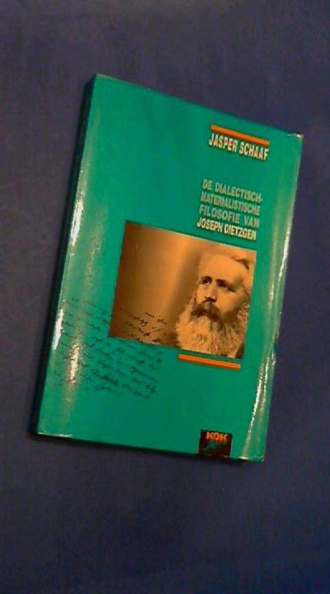 Schaaf, Jasper - De dialectisch-materialistische filosofie van Joseph Dietzgen