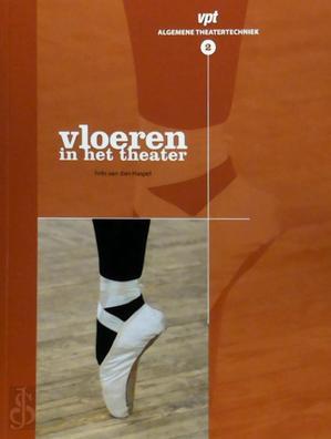 Haspel, Frits van den - Algemene theatertechniek 2. Vloeren in het theater