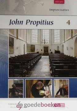 Propitius, John - Improvisaties, deel 4 *nieuw* --- Alle roem is uitgesloten
