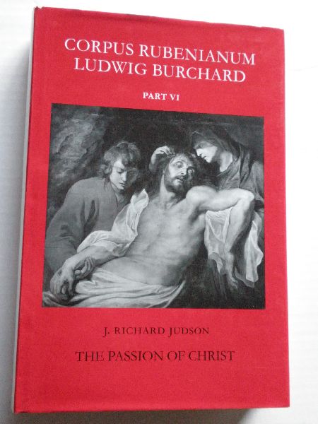 Judson R. - The passion of Christ, Corpus Rubenianum