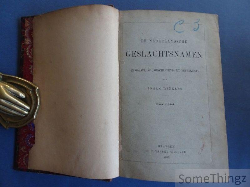 Winkler, Johan. - De Nederlandsche geslachtsnamen in oorsprong, geschiedenis en beteekenis. Eerste en tweede stuk.