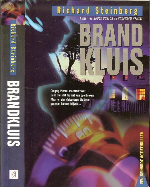 Steinberg, Richard  .. Vertaald door Martin Jansen in de Wal  ..Omslag Jan Weyman. - Brandkluis een keiharde actiethriller
