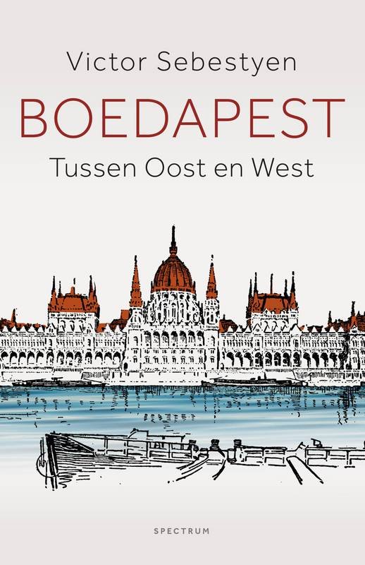 SEBESTYEN, VICTOR. - Boedapest. Tussen Oost en West.