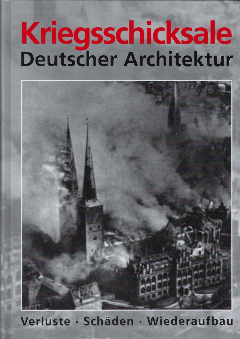 Beseler, Hartwig - Kriegsschicksale Deutscher Architektur 1-Nord