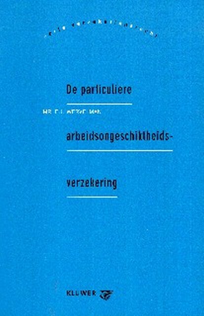 Wervelman, E.J. - De particuliere arbeidsongeschiktheidsverzekering.