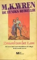 M.K Wren, - de  Feniks-rebellie eerste boek: Zwaard van het lam