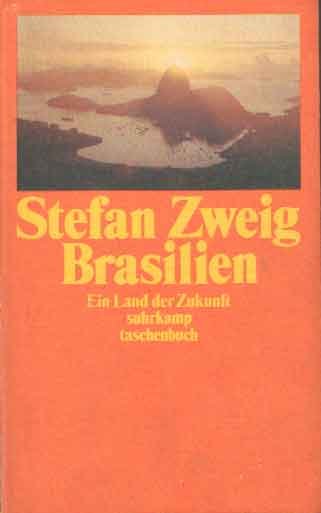 Zweig, Stefan - Brasilien: Ein Land der Zukunft