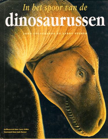 Colagrande, John en Larry Felder - In het spoor van de Dinosaurussen, geillustreerd door Larry Felder, 189 pag. hardcover + stofomslag, goede staat (kleine reparatie stofomslag)