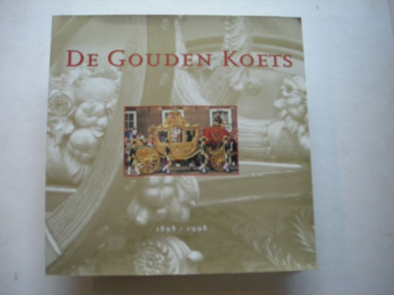 Woestijne, M. van - De Gouden Koets, 1898  - 1998
