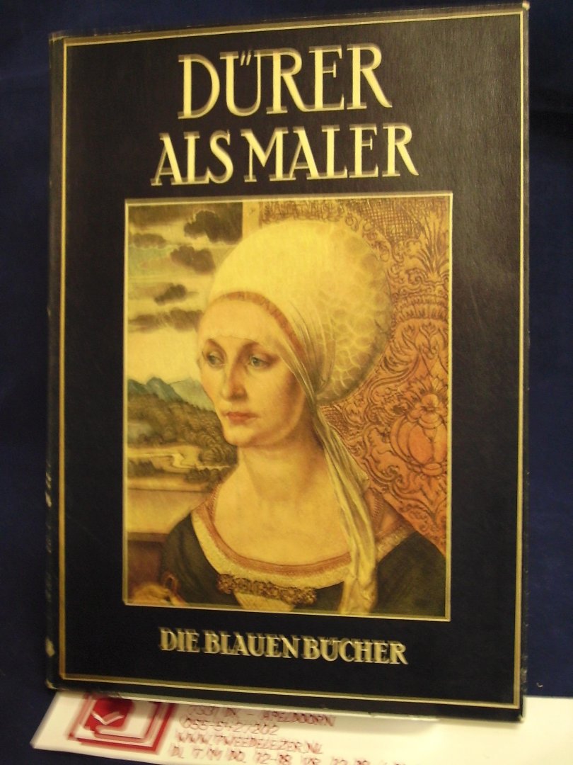 Beer, Johannes - Albrecht Dürer als Maler / Die Blauen Bücher