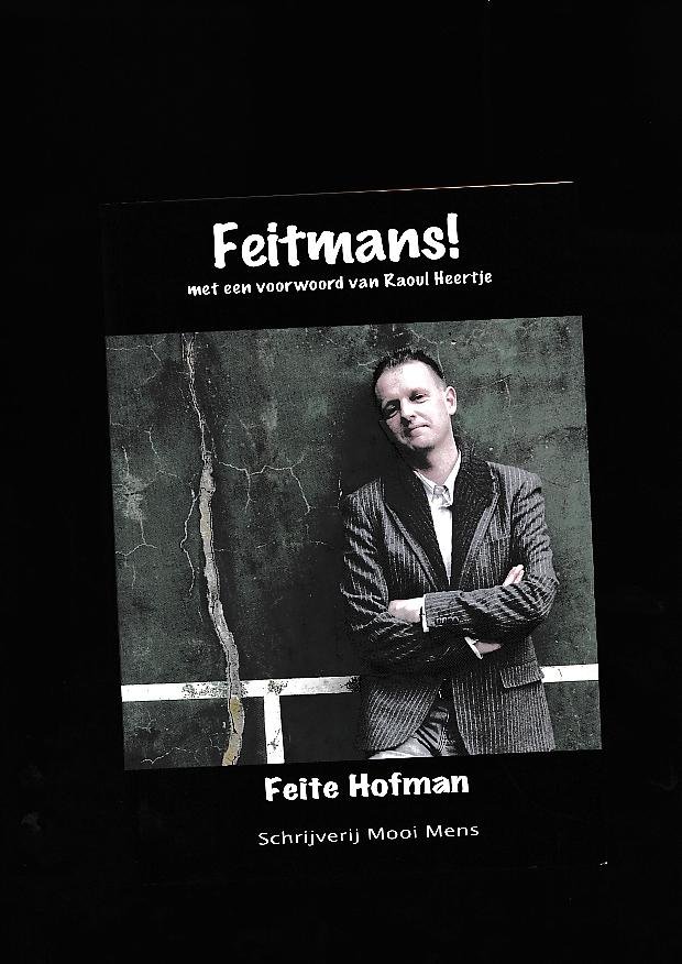 Feite Hofman - Feitmans met een voorwoord van Raoul Heertje