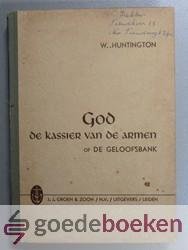 Huntington, W. - God de Kassier van de armen of De Geloofsbank