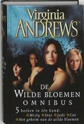 Andrews, Virginia - 5 boeken in één band: De wilde bloemen Omnibus; Misty / Star / Jade /Cat / Het geheim van de wilde bloemen