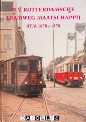 Bas van der Heiden - N.V. Rotterdamsche Tramweg Maatschappij RTM 1878 - 1978