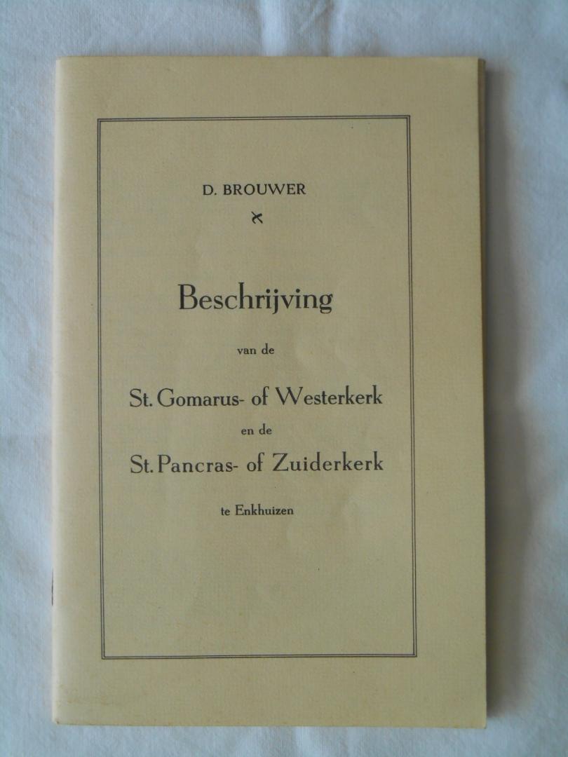 Brouwer, D. - Beschrijving van de St. Gomarus of Westerkerk en de St. Pancras of Zuiderkerk te Enkhuizen