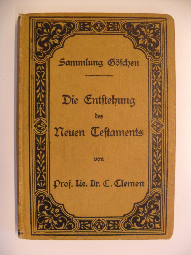 Clemen prof.lic.dr.L - Die Entstehung des Neuen Testaments