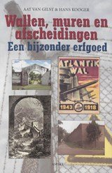 Aat van Gilst ; H. Kooger - Wallen, muren en afscheidingen