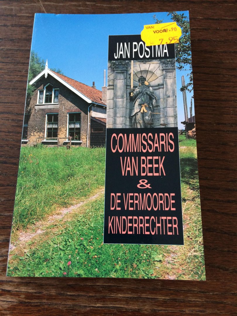 Postma, J. - Commissaris Van Beek & de vermoorde kinderrechter / druk 1