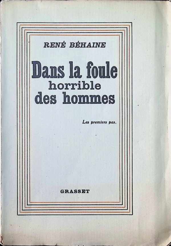René Béhaine - Dans la foule horrible des hommes