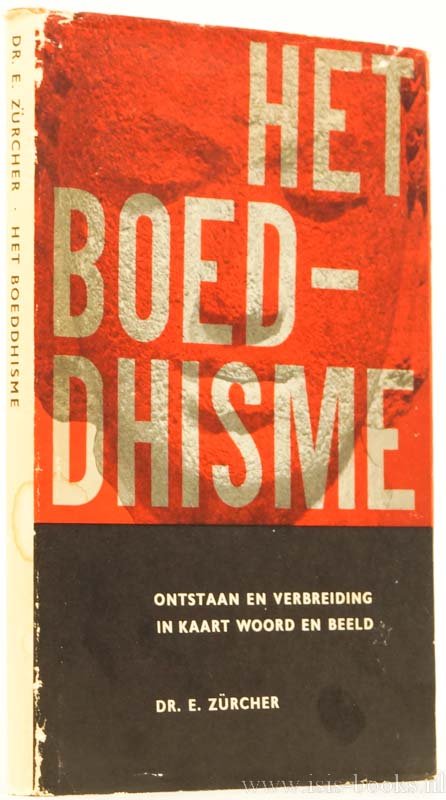 ZÜRCHER, E. - Het boeddhisme. Ontstaan en verbreiding in kaart, woord en beeld. Nederlandse vertaling van M. Schuchart.