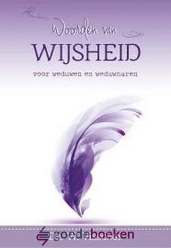 Visscher, Ds. W. - Woorden van wijsheid voor weduwen en weduwnaren *nieuw* --- Serie Woorden van wijsheid, deel 7
