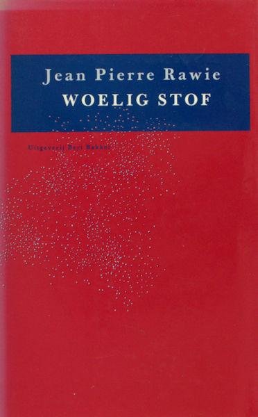 Rawie, Jean Pierre. - Woelig stof.