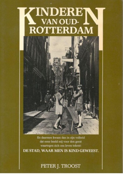 A. Donker / tekeningen Troost, Peter J. - Kinderen van oud-Rotterdam