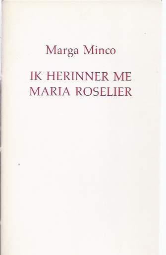 Minco, Marga - Ik Herinner me Maria Roselier