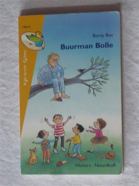 Bos, Burny - Mijn eerste lijsters, 1996-01: Buurman Bolle