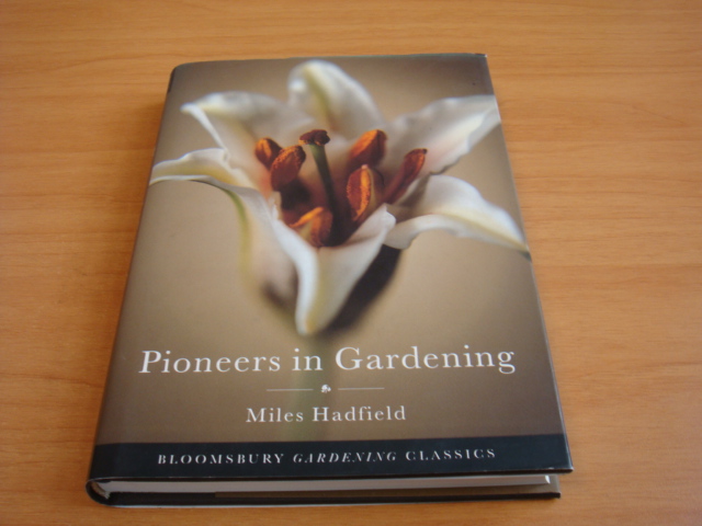 Hadfield, Miles - Pioneers In Gardening
