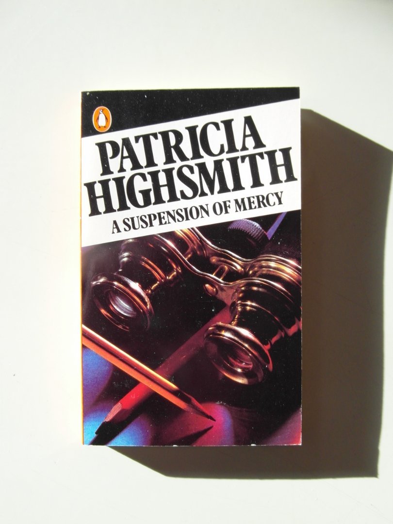 Highsmith, Patricia - A Suspencion of Mercy