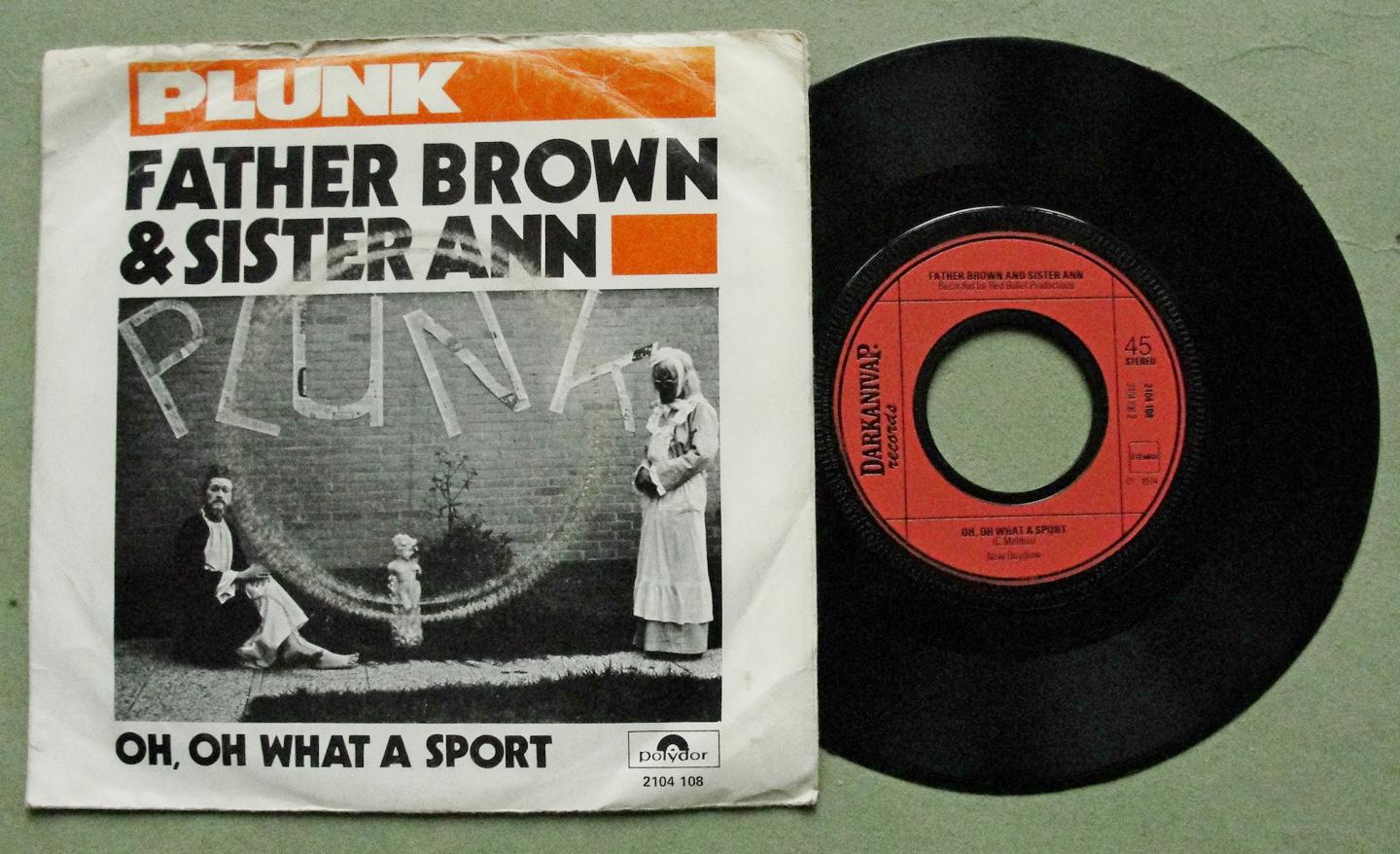 Fluxus; Darkanivap (= label Wim T. Schippers): FATHER BROWN & SISTER ANN - PLUNK / OH, OH WHAT A SPORT