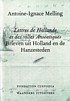 Melling, Antoine-Ignace - Brieven uit Holland en de Hanzesteden