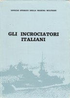 Giorgerini, G and A. Nani - Gli Incrociatori Italiani