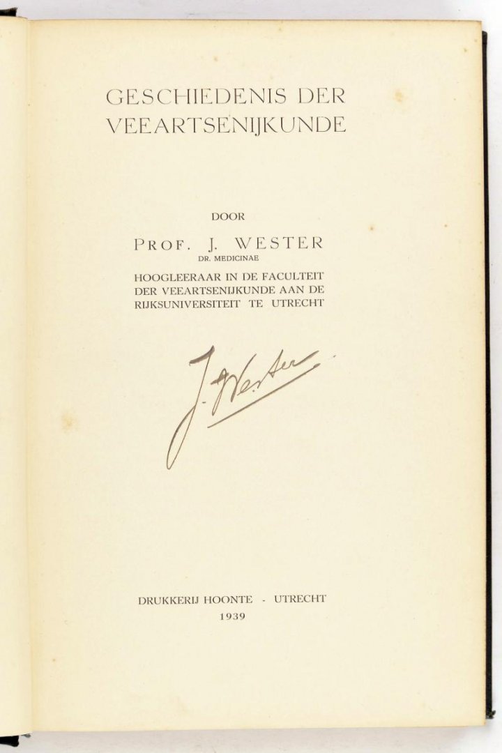 Wester, Prof. J. - Geschiedenis der Veeartsenijkunde (2 foto's)