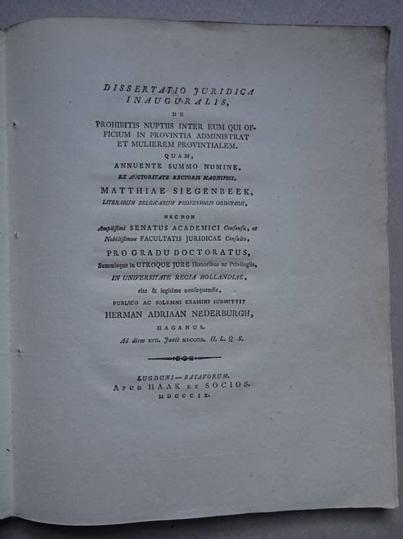 Nederburgh, Herman Adriaan. - Dissertatio juridica inauguralis, de prohibitis nuptiis inter eum qui officium in provintia administrat et mulierem provintialem.