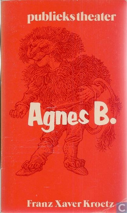 Kroetz, Frans Xaver - Agnes B.
