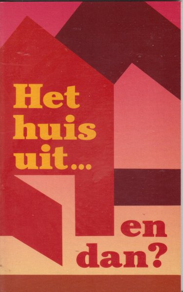 Poort, Ds. J.J. - Het huis uit... en dan?