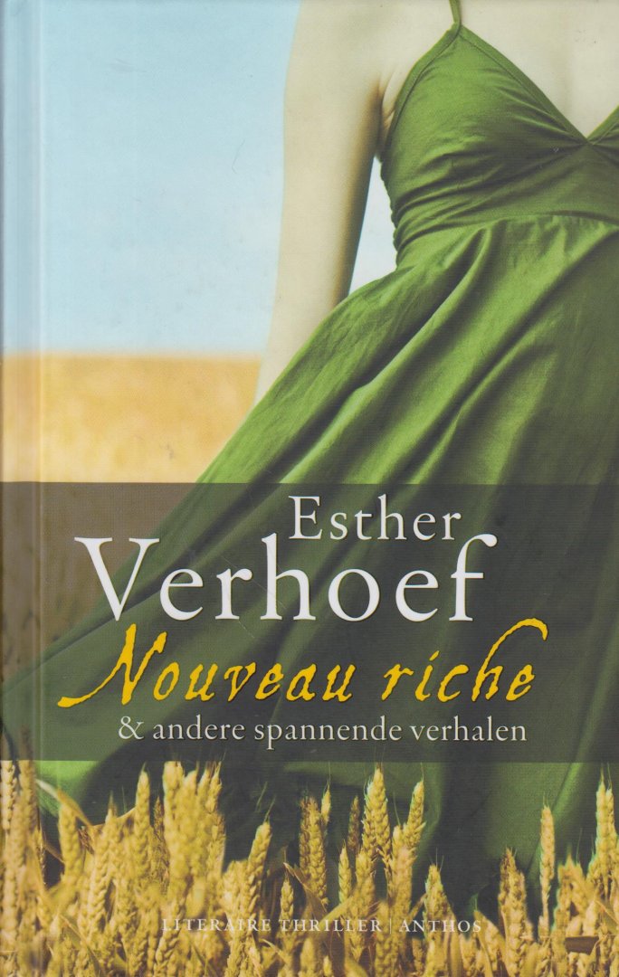 Verhoef, Esther - Nouveau riche en andere spannende verhalen - Nouveau Riche - Worst case scenario - De ontmoetingï en De perfecte partner.