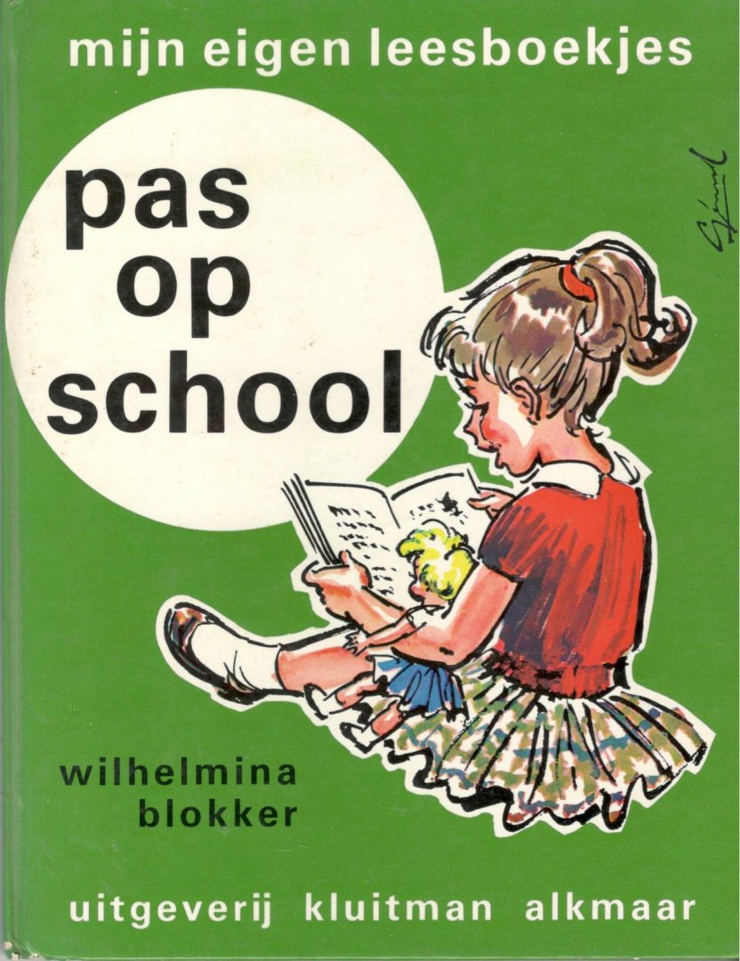 Blokker, Wilhelmina - Pas op School / Serie: mijn eigen leesboekjes