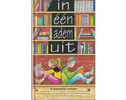 Toon Tellegen - In één adem uit: 13 fantastische verhalen