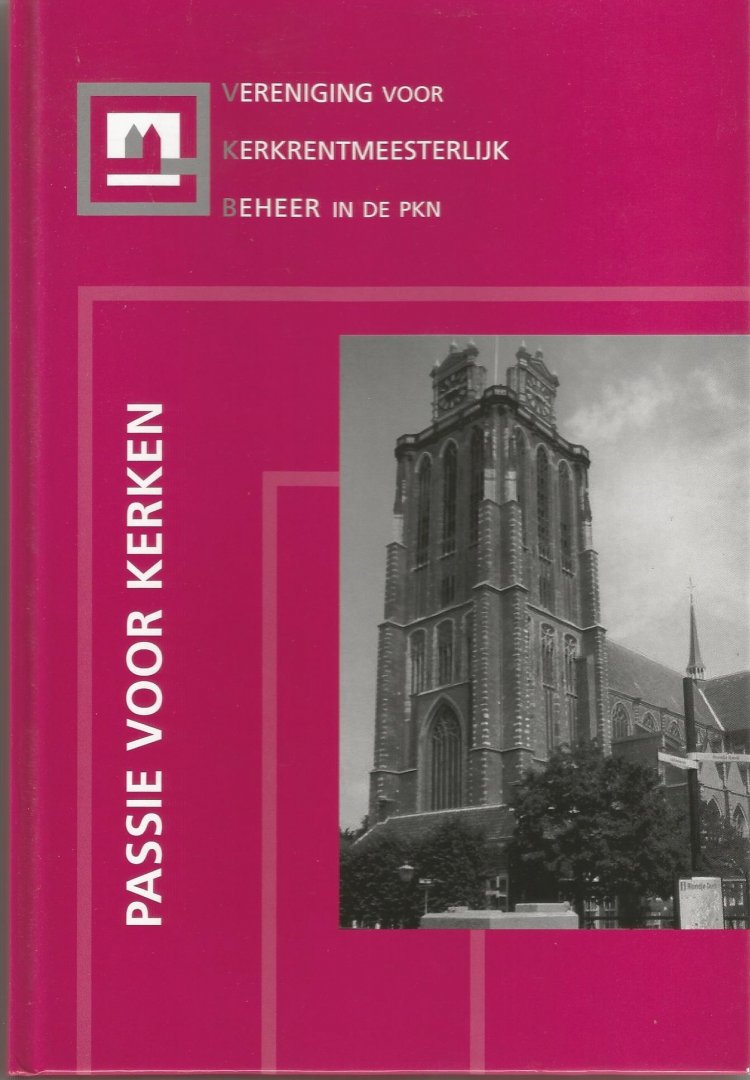 P.A. de Lange en C. de Raadt (voorz. en secretaris van Kerkrentmeesterlijk Beheer in PKN - PASSIE  VOOR  KERKEN