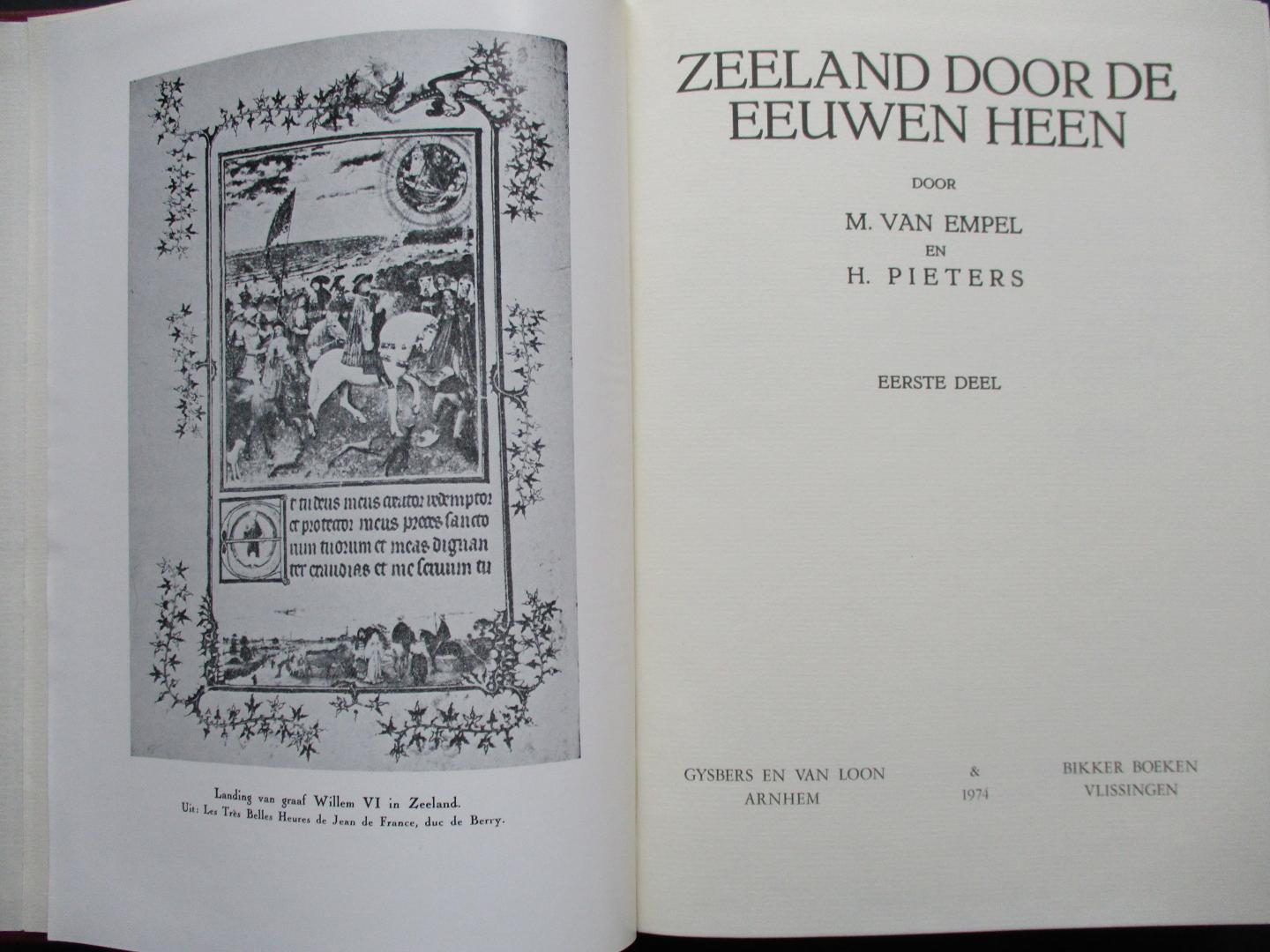 EMPEL, M. van / PIETERS, H. - Zeeland door de eeuwen heen. 2 delen.