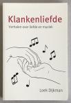 Dijkman Loek - Klankenliefde Verhalen over liefde en muziek