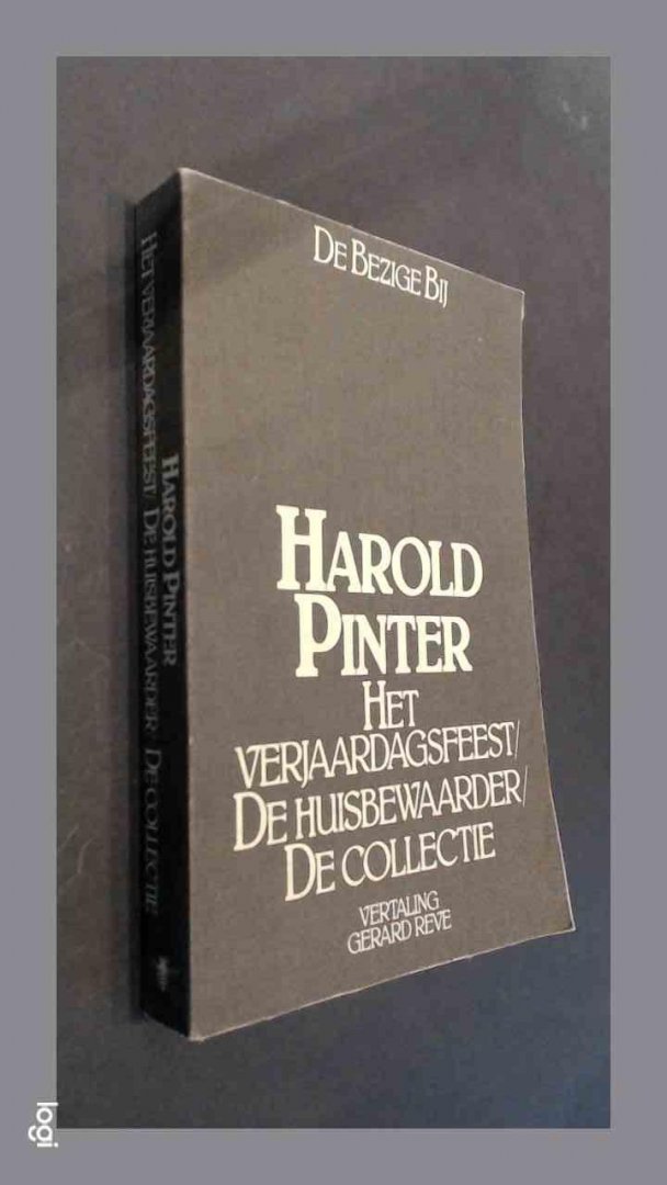 Pinter, Harold - Het verjaardagsfeest - De huisbewaarder - De collectie