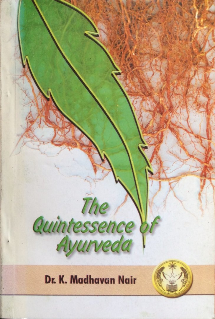 Nair, dr. K. Madhavan - The quintessence of Ayurveda