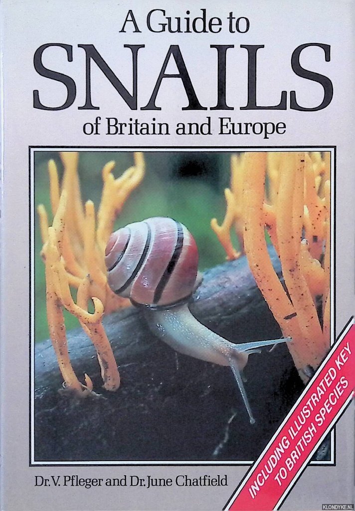 Pfleger, V. & Chatfield, June - A Guide to Snails of Britain and Europe