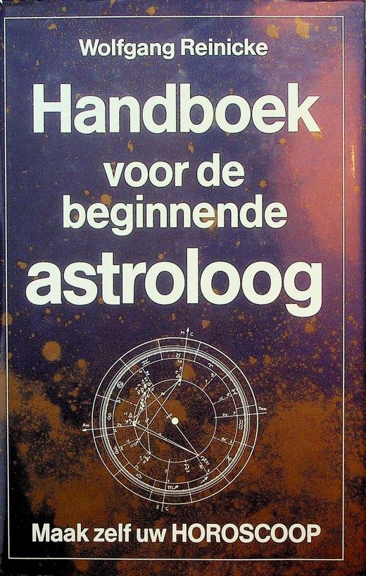 Reinicke, Wolfgang - Handboek voor de beginnende astroloog