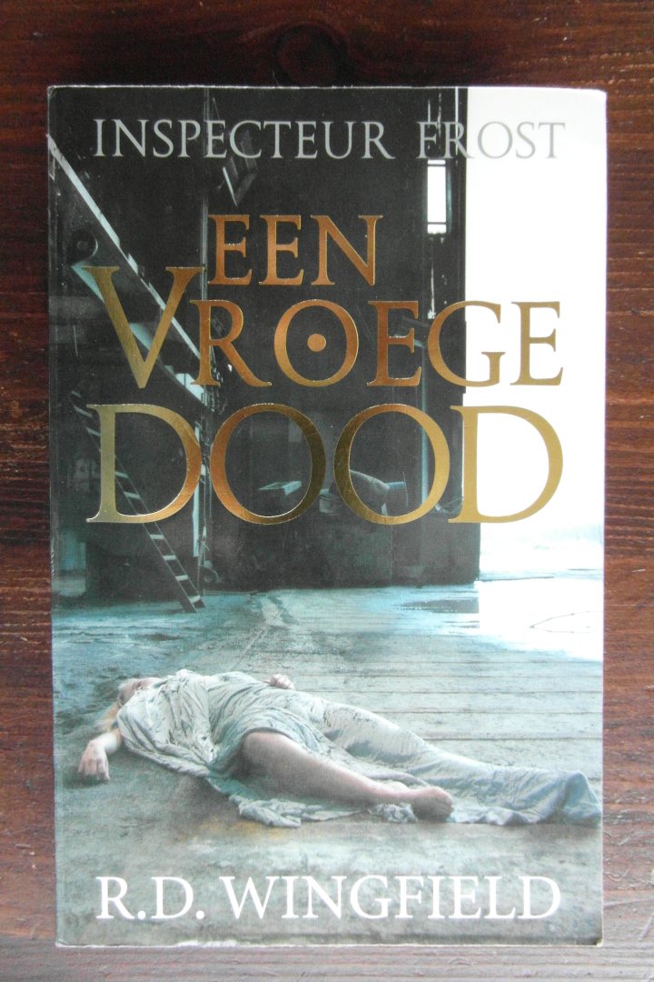 Wingfield, R.D. - Inspecteur Frost: Een vroege dood